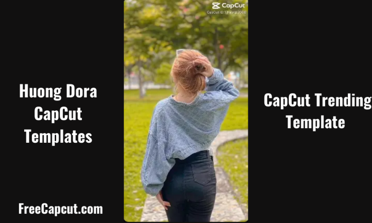 Top Huong Dora CapCut Templates [2024]