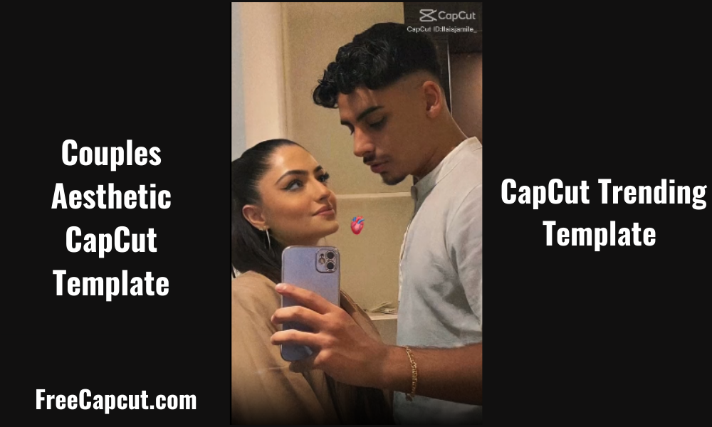Couples Aesthetic CapCut Template