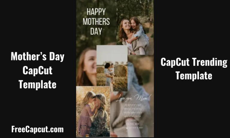 Mother Day CapCut Template Links | 2024