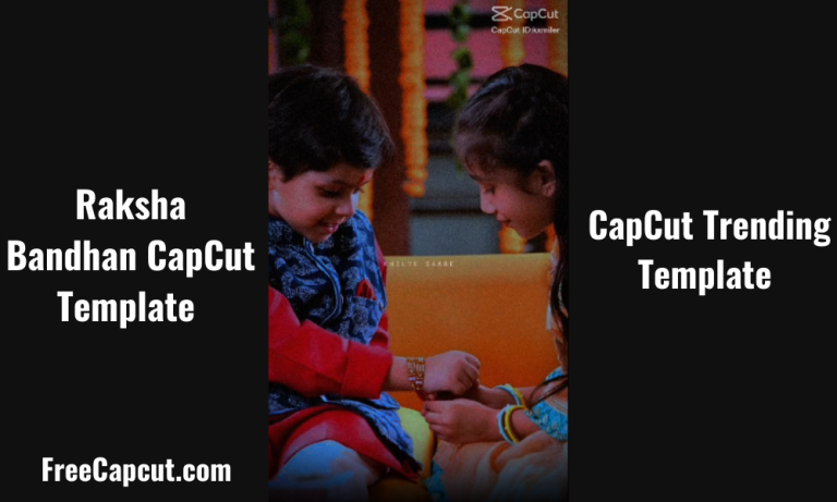 Raksha Bandhan CapCut Template New Trend Video Link 2024